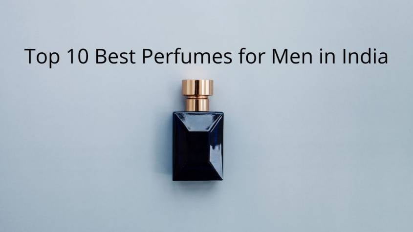 Top 10 Best Perfumes for Men in India 2023 1 Best Perfumes for Men in India